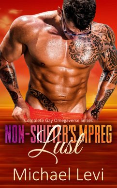 Non-Shifter's MPREG Lust - Complete Gay Omegaverse Series (eBook, ePUB) - Levi, Michael