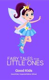 Fairy Tales for Little Ones (Good Kids, #1) (eBook, ePUB)