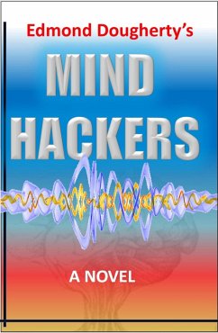 Mind Hackers (WildTech Adventures, #1) (eBook, ePUB) - Dougherty, Edmond