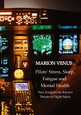 Professional airline Pilots' Stress, Sleep Problems, Fatigue and Mental Health in Terms of Depression, Anxiety, Common Mental Disorders, and Wellbeing in Times of Economic Pressure and Covid19