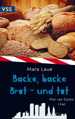 Backe, backe Brot - und tot - Laue, Mara