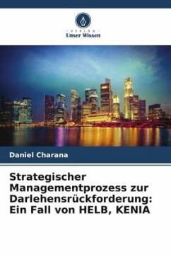 Strategischer Managementprozess zur Darlehensrückforderung: Ein Fall von HELB, KENIA - Charana, Daniel