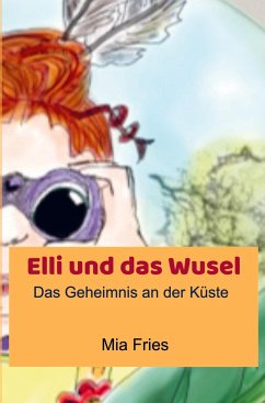 Elli und das Wusel - Fries, Mia