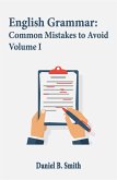 English Grammar: Common Mistakes to Avoid Volume I (eBook, ePUB)