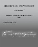 Verschwiegen und verdrängt – vergessen? Entnazifizierung in Hundisburg 1945 (eBook, ePUB)