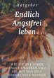 Endlich angstfrei leben (eBook, ePUB) - Bild 1