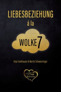 Liebesbeziehung à la Wolke 7 - Fankhauser, Anja;Schwenninger, Martin