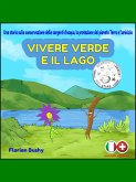 Vivere Verde e il Lago (fixed-layout eBook, ePUB)