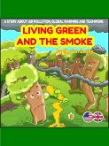 Living Green and the Smoke (fixed-layout eBook, ePUB)
