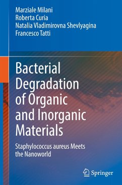 Bacterial Degradation of Organic and Inorganic Materials - Milani, Marziale;Curia, Roberta;Shevlyagina, Natalia Vladimirovna