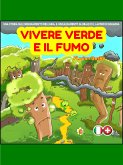 Vivere Verde e il Fumo (fixed-layout eBook, ePUB)