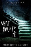 What Haunts Me (eBook, ePUB)