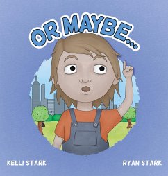 Or Maybe... - Stark, Ryan Stark & Kelli