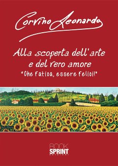 Alla scoperta dell’arte e del vero amore (eBook, ePUB) - Corvino, Leonardo