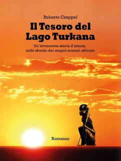 Il Tesoro del Lago Turkana (eBook, ePUB) - Czeppel, Roberto