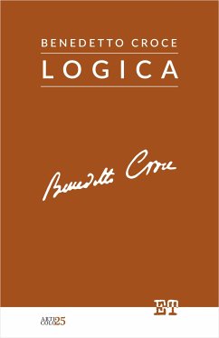 Logica (eBook, ePUB) - Croce, Benedetto