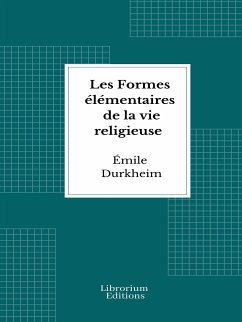 Les Formes élémentaires de la vie religieuse (eBook, ePUB) - Durkheim, Émile