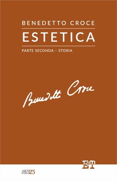 Estetica - Parte Seconda (eBook, ePUB) - Croce, Benedetto