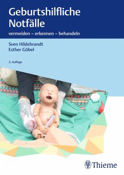 Geburtshilfliche Notfälle - Hildebrandt, Sven;Göbel, Esther