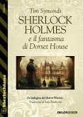 Sherlock Holmes e il fantasma di Dorset House (eBook, ePUB)