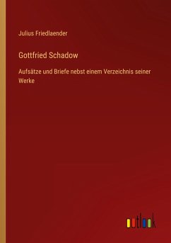 Gottfried Schadow - Friedlaender, Julius