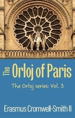 The Orloj of Paris: The Orloj Series (eBook, ePUB) - Cromwell-Smith II, Erasmus
