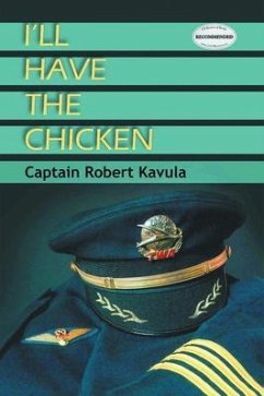 I'll Have the Chicken (eBook, ePUB) - Kavula, Captain Robert