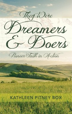 They Were Dreamers and Doers - Box, Kathleen Pitney