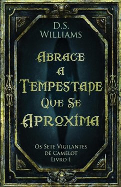 Abrace a Tempestade Que Se Aproxima - Williams, D. S.