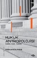 Hukuk Antropolojisi - Pirie, Fernanda