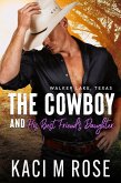 The Cowboy and His Best Friend's Daughter (Walker Lake, Texas, #2) (eBook, ePUB)