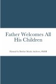 Father Welcomes All His Children