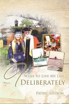 I Wish to Live My Life Deliberately (eBook, ePUB) - Leedom, Patric