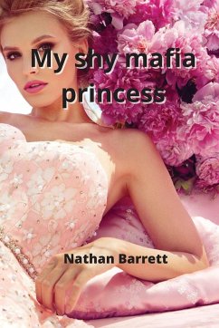 My shy mafia princess - Barrett, Nathan