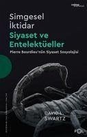 Simgesel Iktidar - Siyaset ve Entelektüeller - L. Swartz, David Simgesel Iktidar - Siyaset ve Entelektüeller - L. Swartz, David