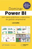 Dominar Power BI: Con casos prácticos y ejercicios de gestión empresarial