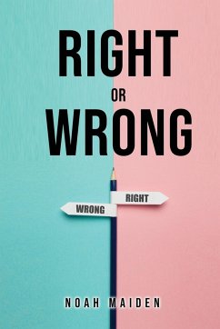 Right Or Wrong - Noah Maiden