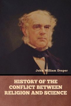 History of the Conflict between Religion and Science - Draper, John William