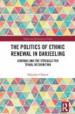 The Politics of Ethnic Renewal in Darjeeling (eBook, ePUB)