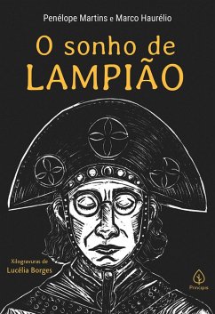 O sonho de Lampião (eBook, ePUB) - Martins, Penélope; Haurélio, Marco