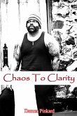 Chaos To Clarity