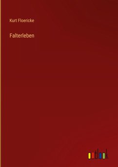 Falterleben - Floericke, Kurt