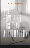 The Power of Positive Affirmations