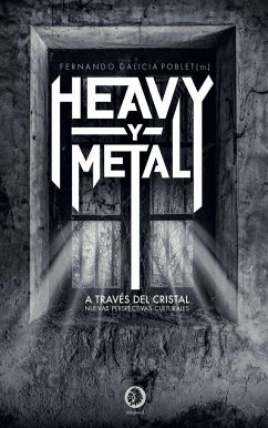 Heavy y metal a través del cristal - Galicia Poblet, Fernando