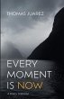 Every Moment Is Now - Bild 1