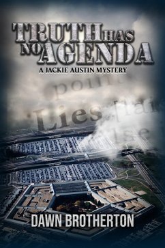 Truth Has No Agenda (Jackie Austin Mysteries) (eBook, ePUB) - Brotherton, Dawn