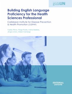 Building english language proficiency for the health sciences professional (eBook, PDF) - Camargo, Aileen; Linero, Jorge; Niebles, Indira; Pérez, Yuddy; Poole, Paige