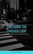 Threading the Chicago Loop (Water from... - Bild 1