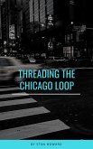 Threading the Chicago Loop (Water from a Rock, #2) (eBook, ePUB)