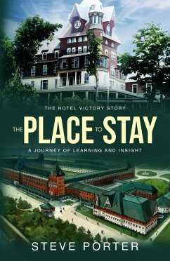 The Place to Stay: The Hotel Victory Story: A Journey of Learning and Insight (eBook, ePUB) - Porter, Steve